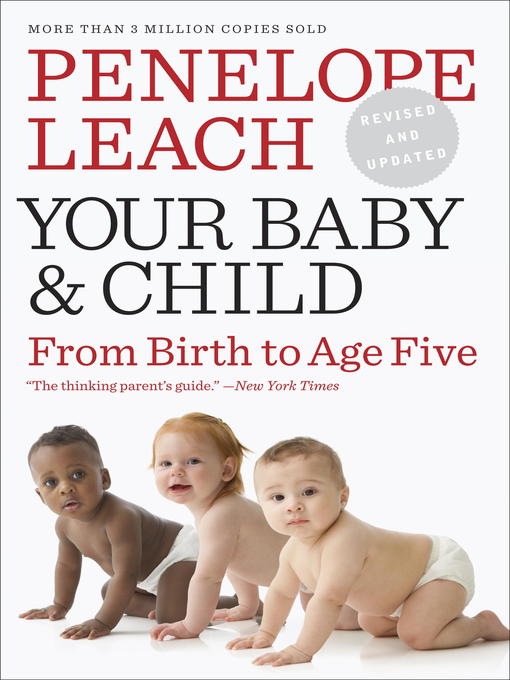 Title details for Your Baby and Child by Penelope Leach - Available